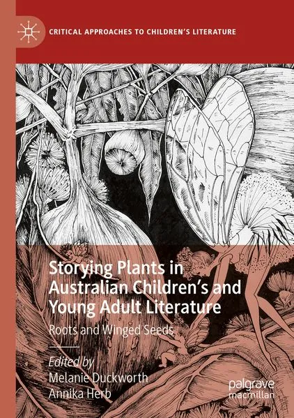 Storying Plants in Australian Childrenâs and Young Adult Literature