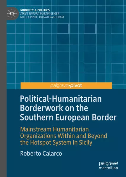 Cover: Political-Humanitarian Borderwork on the Southern European Border