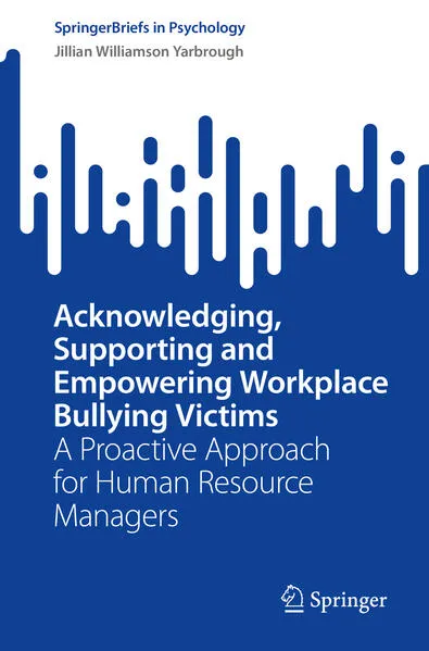 Cover: Acknowledging, Supporting and Empowering Workplace Bullying Victims