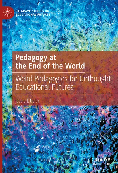 Cover: Pedagogy at the End of the World