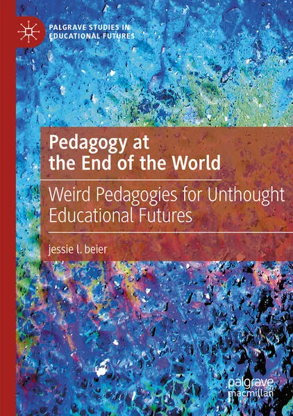 Cover: Pedagogy at the End of the World