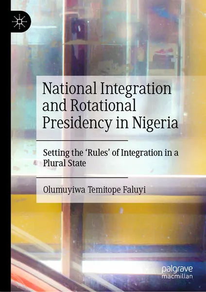 Cover: National Integration and Rotational Presidency in Nigeria