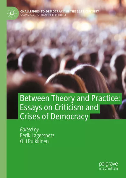 Cover: Between Theory and Practice: Essays on Criticism and Crises of Democracy