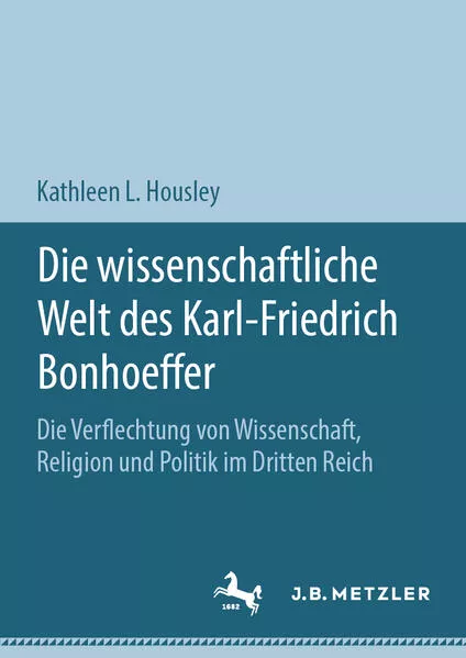 Cover: Die wissenschaftliche Welt des Karl-Friedrich Bonhoeffer