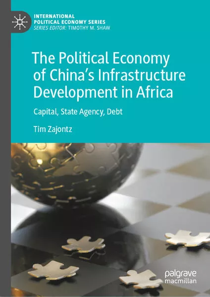 Cover: The Political Economy of China’s Infrastructure Development in Africa