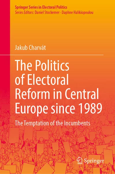 Cover: The Politics of Electoral Reform in Central Europe since 1989