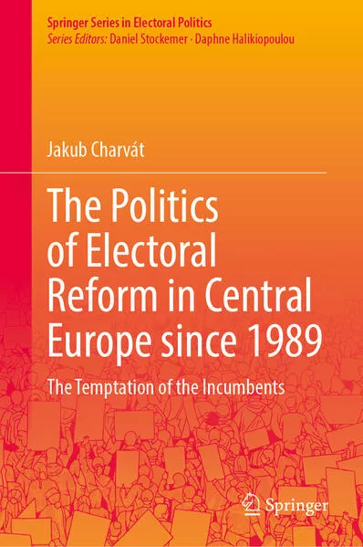 The Politics of Electoral Reform in Central Europe since 1989</a>