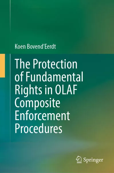 Cover: The Protection of Fundamental Rights in OLAF Composite Enforcement Procedures