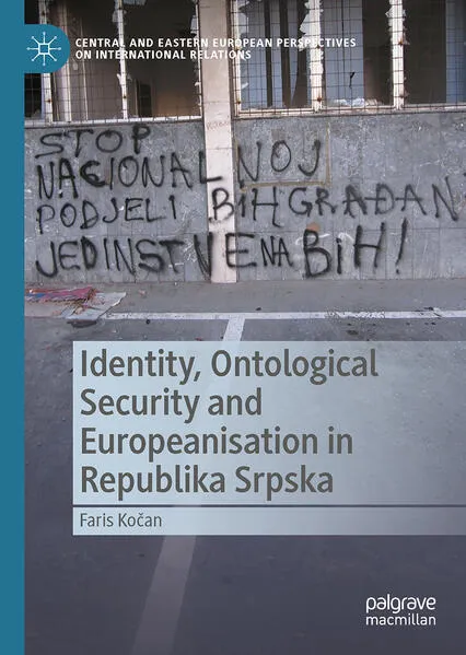 Cover: Identity, Ontological Security and Europeanisation in Republika Srpska