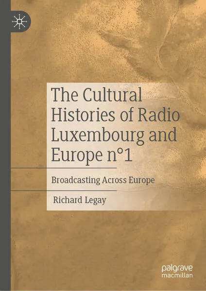 The Cultural Histories of Radio Luxembourg and Europe n°1</a>