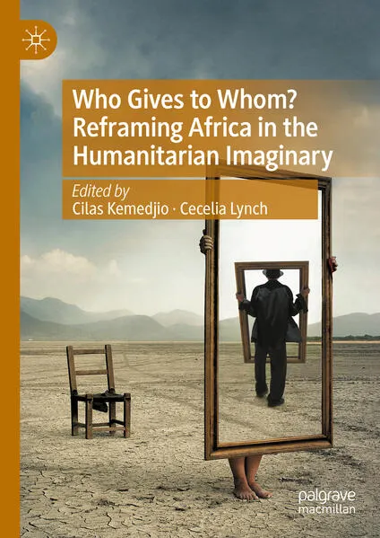 Cover: Who Gives to Whom? Reframing Africa in the Humanitarian Imaginary