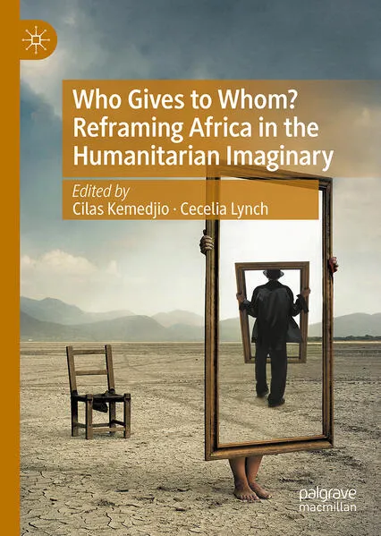 Who Gives to Whom? Reframing Africa in the Humanitarian Imaginary</a>