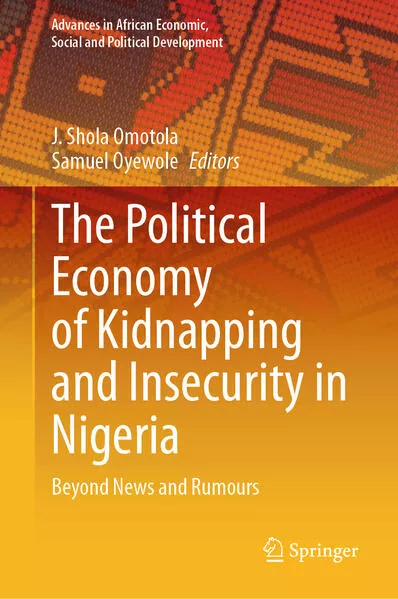 Cover: The Political Economy of Kidnapping and Insecurity in Nigeria