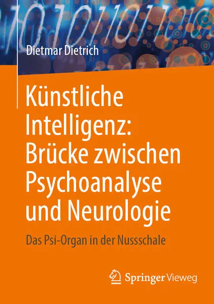 Cover: Künstliche Intelligenz: Brücke zwischen Psychoanalyse und Neurologie