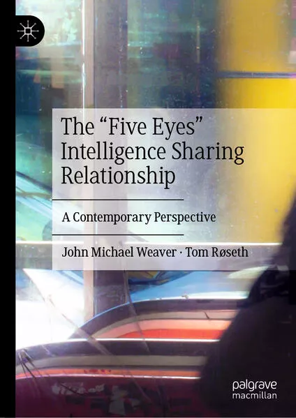 Cover: The “Five Eyes” Intelligence Sharing Relationship