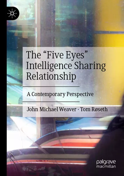 The “Five Eyes” Intelligence Sharing Relationship