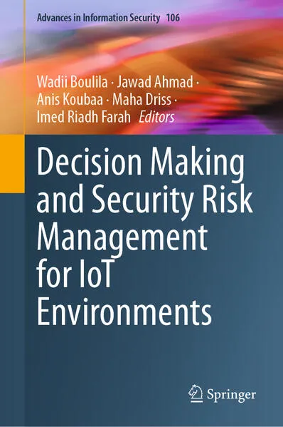 Cover: Decision Making and Security Risk Management for IoT Environments
