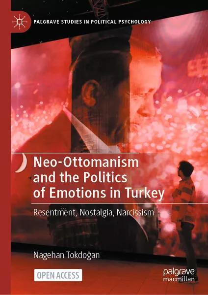 Cover: Neo-Ottomanism and the Politics of Emotions in Turkey