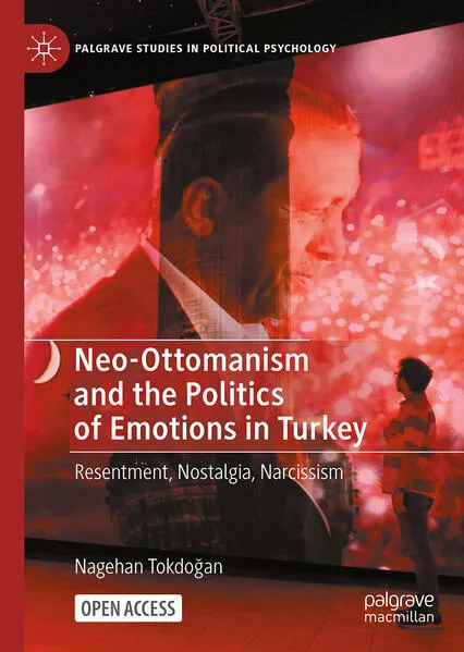 Neo-Ottomanism and the Politics of Emotions in Turkey</a>