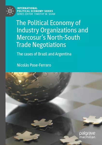 The Political Economy of Industry Organizations and Mercosur's North-South Trade Negotiations
