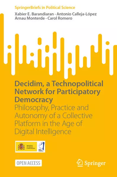 Decidim, a Technopolitical Network for Participatory Democracy</a>