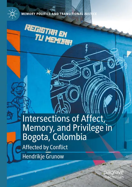 Cover: Intersections of Affect, Memory, and Privilege in Bogota, Colombia