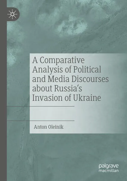 A Comparative Analysis of Political and Media Discourses about Russia’s Invasion of Ukraine