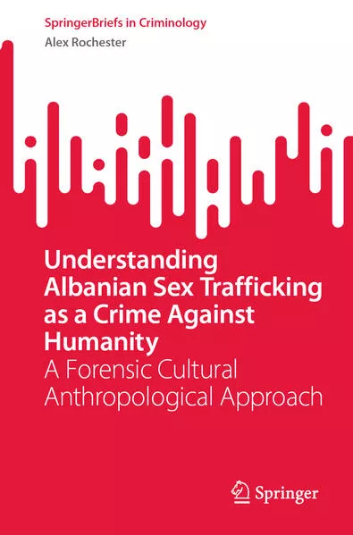 Cover: Understanding Albanian Sex Trafficking as a Crime Against Humanity