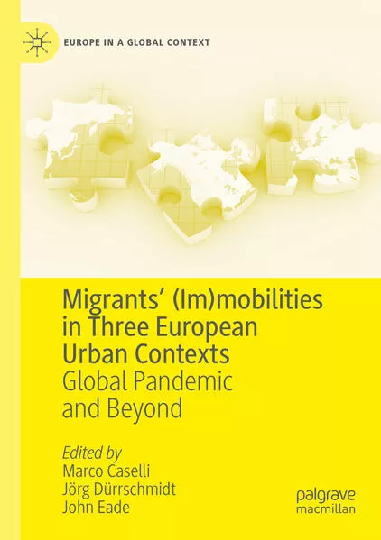 Migrants’ (Im)mobilities in Three European Urban Contexts