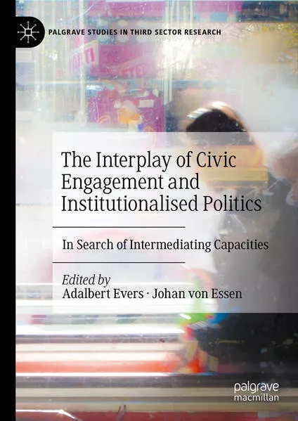 Cover: The Interplay of Civic Engagement and Institutionalised Politics