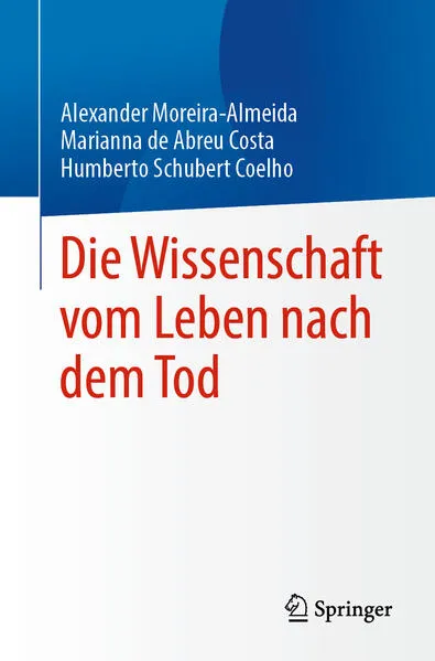 Cover: Die Wissenschaft vom Leben nach dem Tod