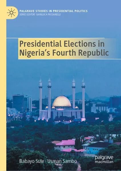 Cover: Presidential Elections in Nigeria's Fourth Republic