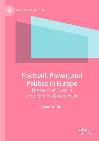 Cover: Football, Power, and Politics in Europe