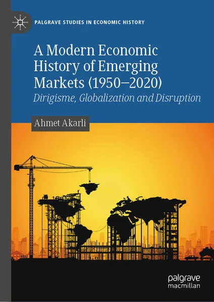 Cover: A Modern Economic History of Emerging Markets (1950–2020)