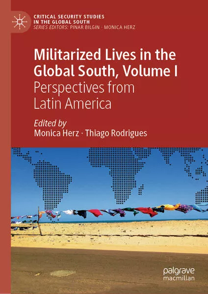Cover: Militarized Lives in the Global South, Volume I