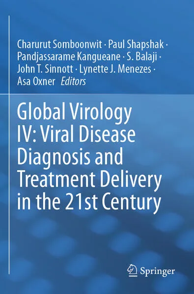 Global Virology IV: Viral Disease Diagnosis and Treatment Delivery in the 21st Century