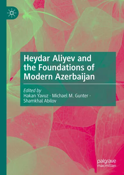 Cover: Heydar Aliyev and the Foundations of Modern Azerbaijan