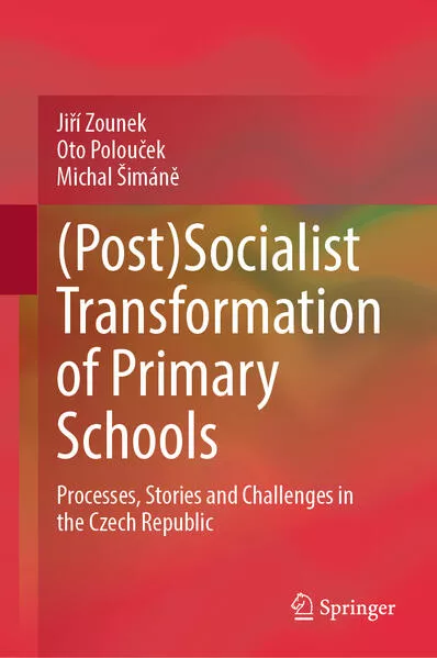 Cover: (Post)Socialist Transformation of Primary Schools