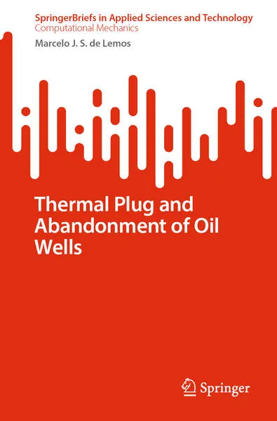 Cover: Thermal Plug and Abandonment of Oil Wells
