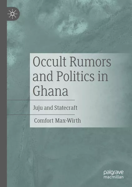 Cover: Occult Rumors and Politics in Ghana