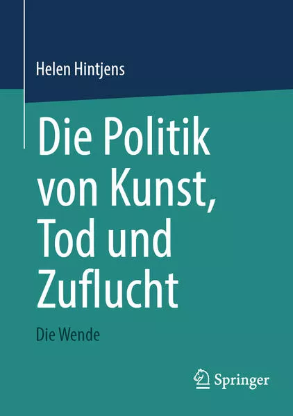 Cover: Die Politik von Kunst, Tod und Zuflucht