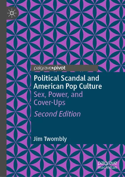 Political Scandal and American Pop Culture</a>