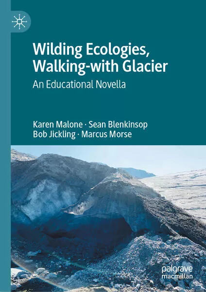 Cover: Wilding Ecologies, Walking-with Glacier