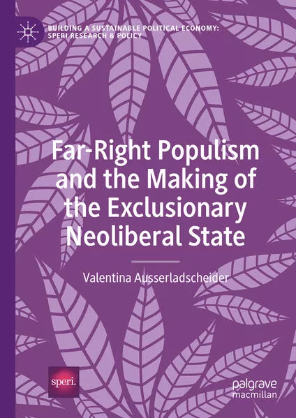 Cover: Far-Right Populism and the Making of the Exclusionary Neoliberal State