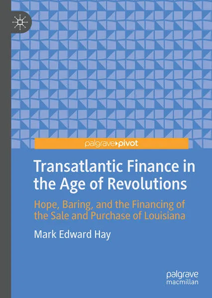 Cover: Transatlantic Finance in the Age of Revolutions