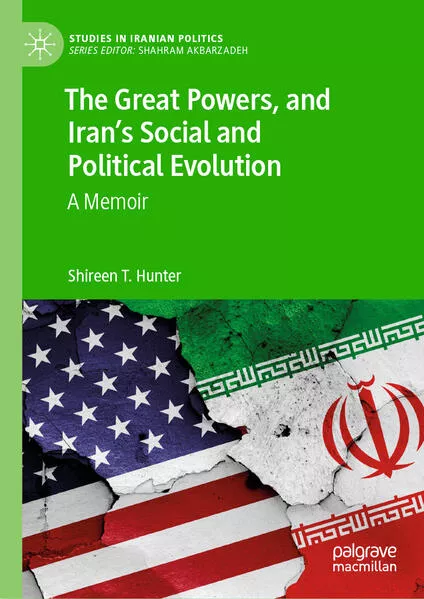 Cover: The Great Powers, and Iran's Social and Political Evolution
