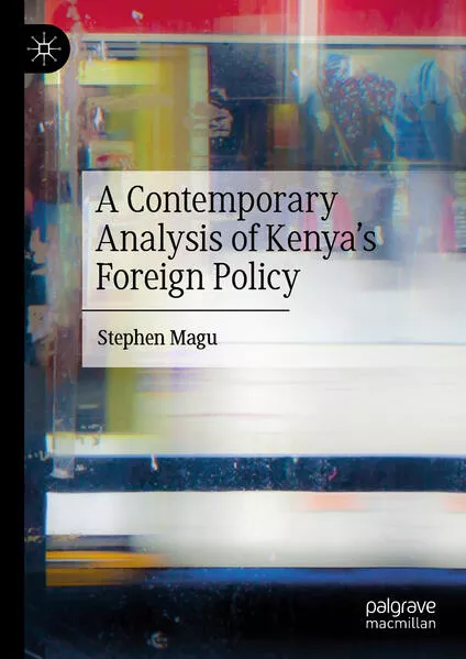 Cover: A Contemporary Analysis of Kenya’s Foreign Policy