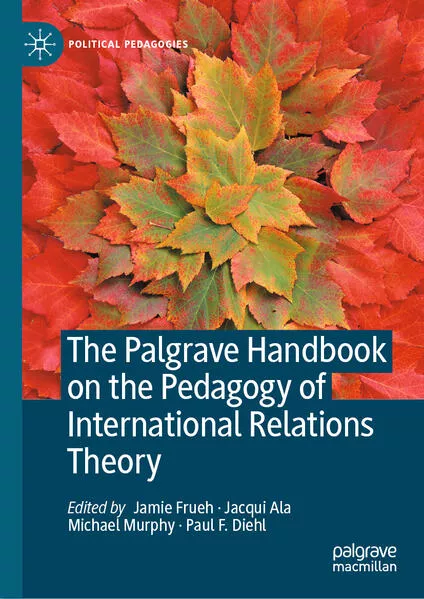 The Palgrave Handbook on the Pedagogy of International Relations Theory