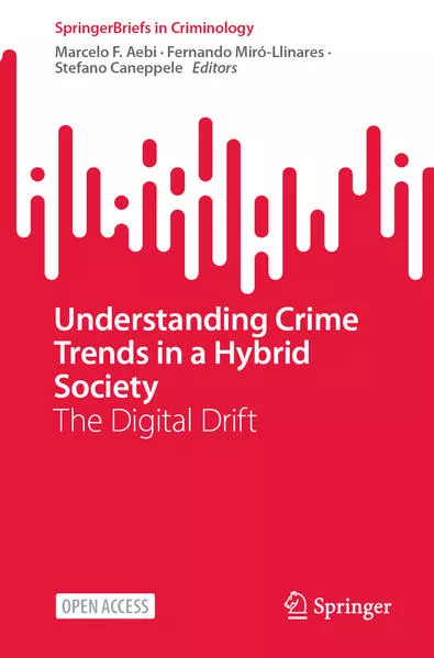 Cover: Understanding Crime Trends in a Hybrid Society