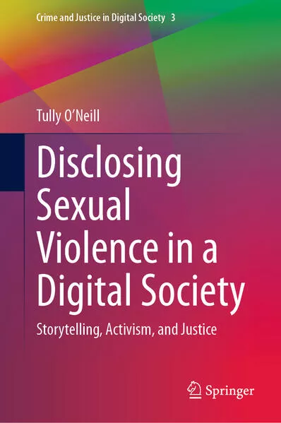Disclosing Sexual Violence in a Digital Society